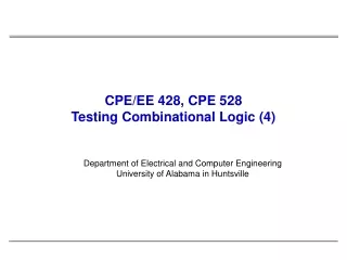 CPE/EE 428, CPE 528  Testing Combinational Logic (4)