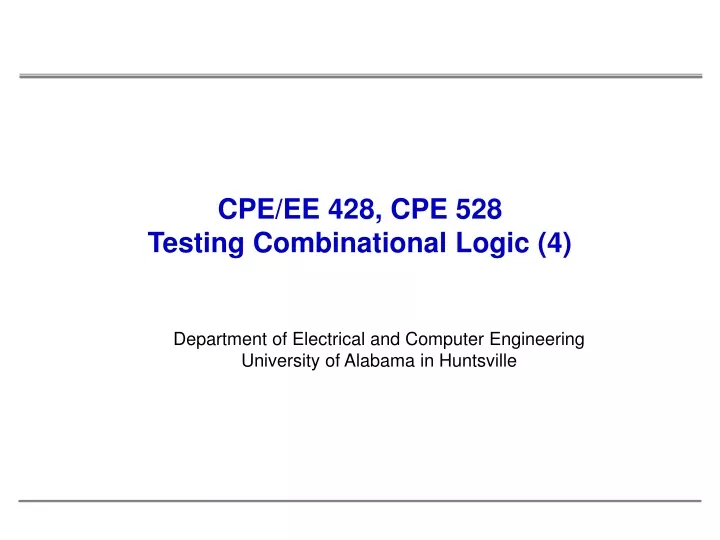 cpe ee 428 cpe 528 testing combinational logic 4