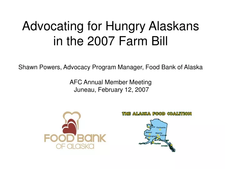 advocating for hungry alaskans in the 2007 farm