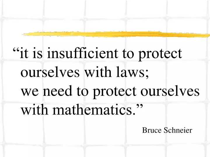 it is insufficient to protect ourselves with laws