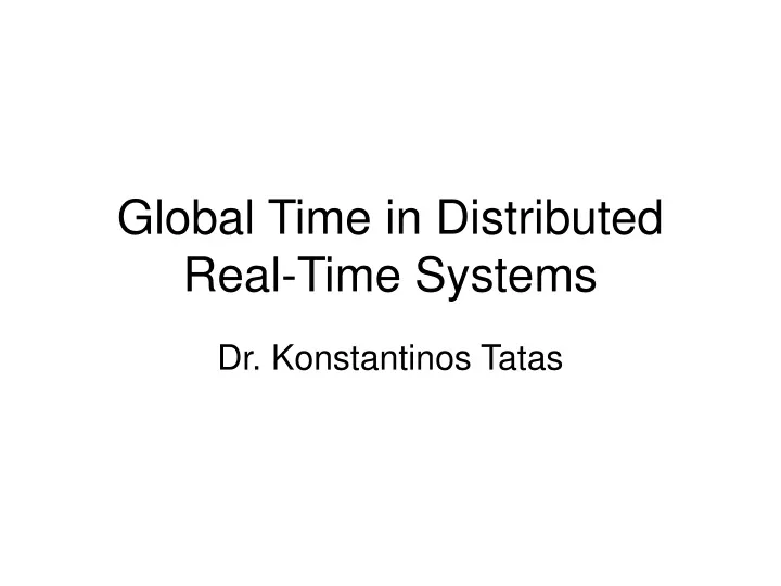 global time in distributed real time systems