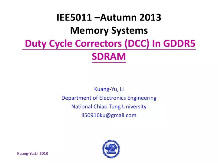 iee5011 autumn 2013 memory systems duty cycle correctors dcc in gddr5 sdram