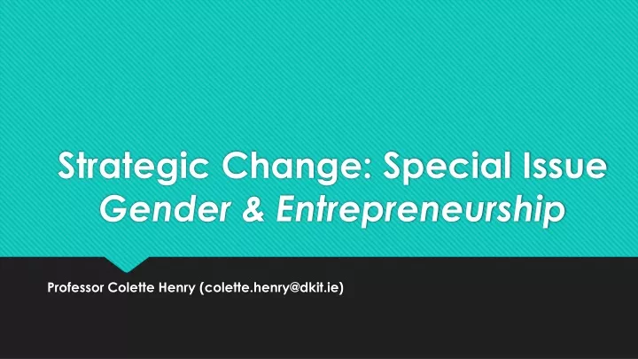 strategic change special issue gender entrepreneurship