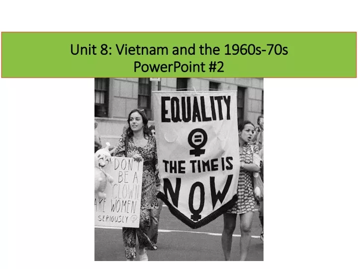 unit 8 vietnam and the 1960s 70s powerpoint 2