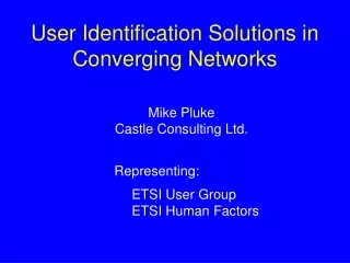 User Identification Solutions in Converging Networks