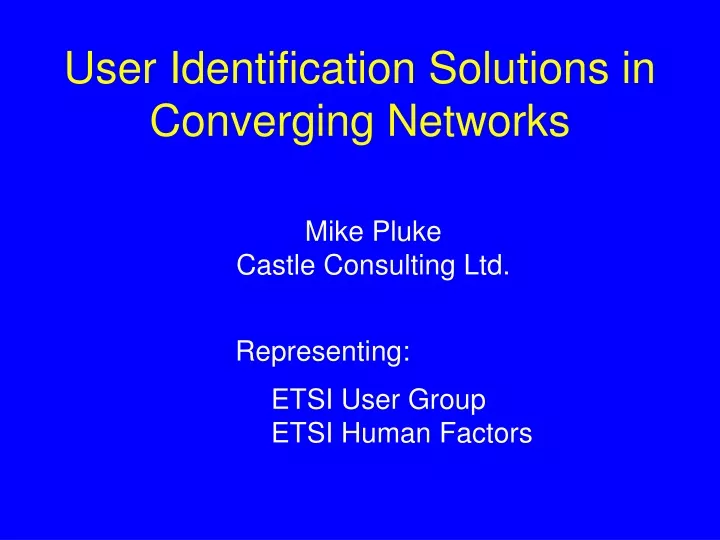 user identification solutions in converging networks