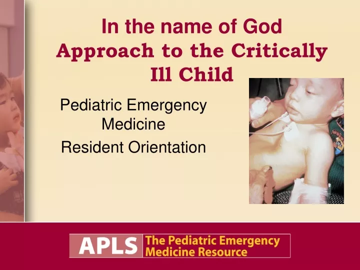 in the name of god approach to the critically ill child