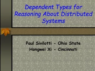 Dependent Types for Reasoning About Distributed Systems