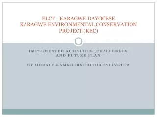 ELCT –KARAGWE DAYOCESE KARAGWE ENVIRONMENTAL CONSERVATION  PROJECT (KEC)
