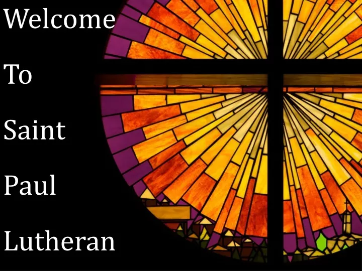welcome to saint paul lutheran
