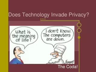 Does Technology Invade Privacy?