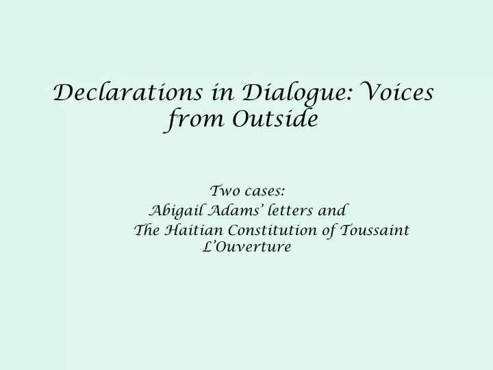 declarations in dialogue voices from outside