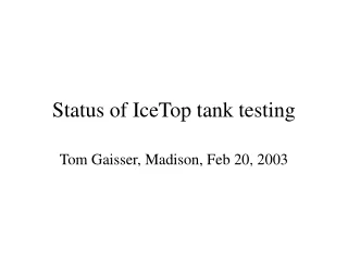 Status of IceTop tank testing