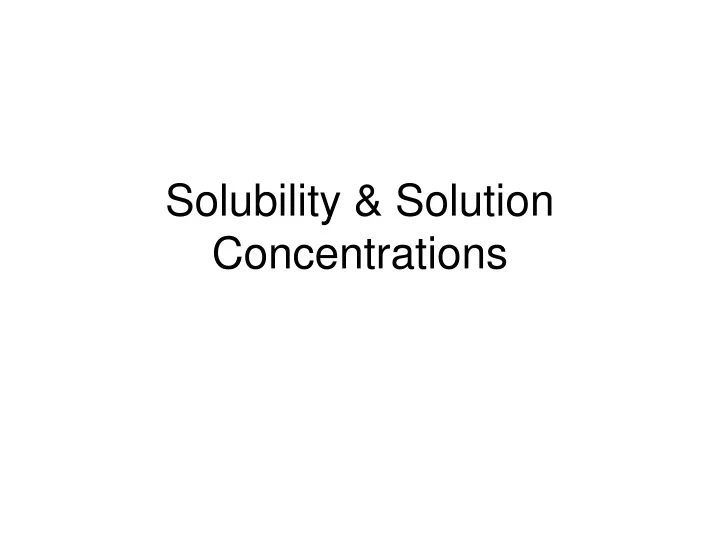 solubility solution concentrations