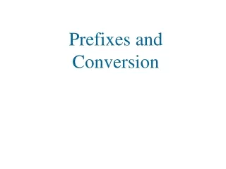 Prefixes and Conversion