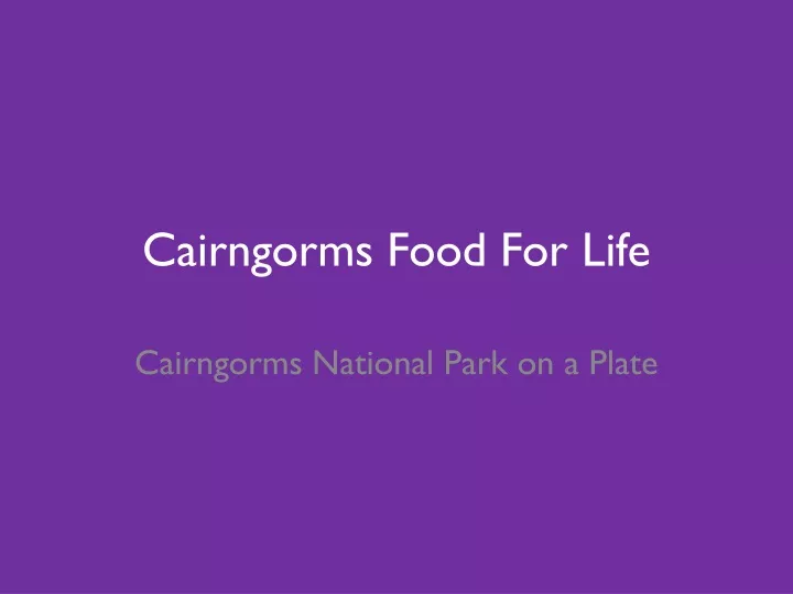 cairngorms food for life
