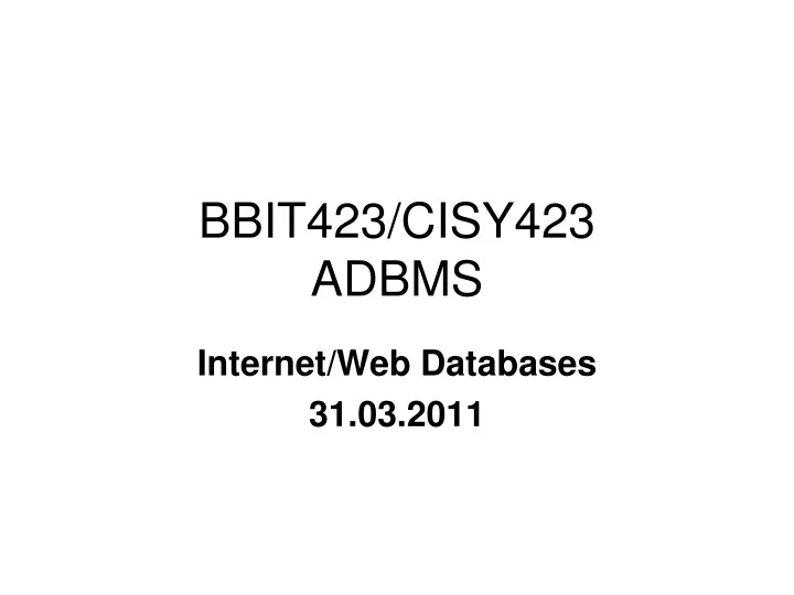 bbit423 cisy423 adbms