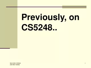 Previously, on CS5248..
