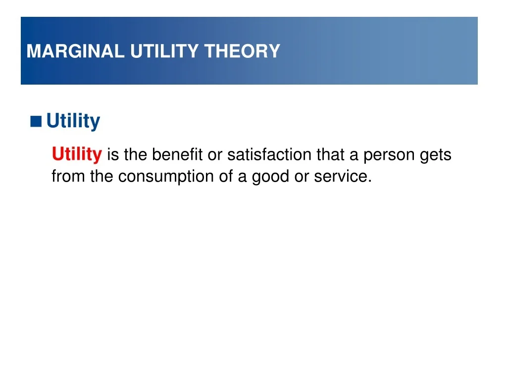 Marginal Utility Slide PPT - Marginal Utility Theory: Understanding Consumer Satisfaction ...