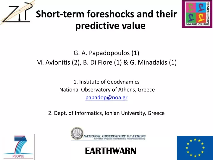 short term foreshocks and their predictive value