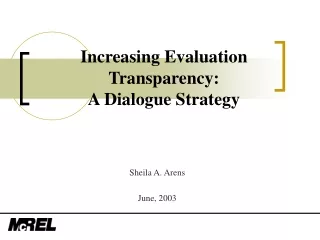 Increasing Evaluation Transparency:  A Dialogue Strategy