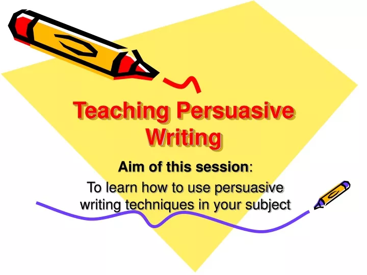 teaching persuasive writing