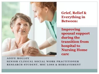 Aoife Molloy Senior clinical social work practitioner  Research student, MSc loss &amp; bereavement