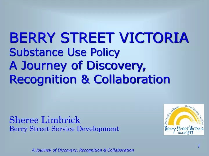 berry street victoria substance use policy a journey of discovery recognition collaboration
