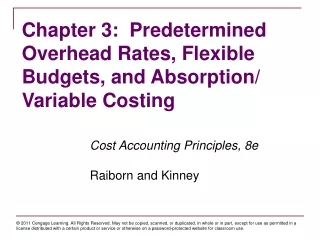 Chapter 3:  Predetermined Overhead Rates, Flexible Budgets, and Absorption/ Variable Costing