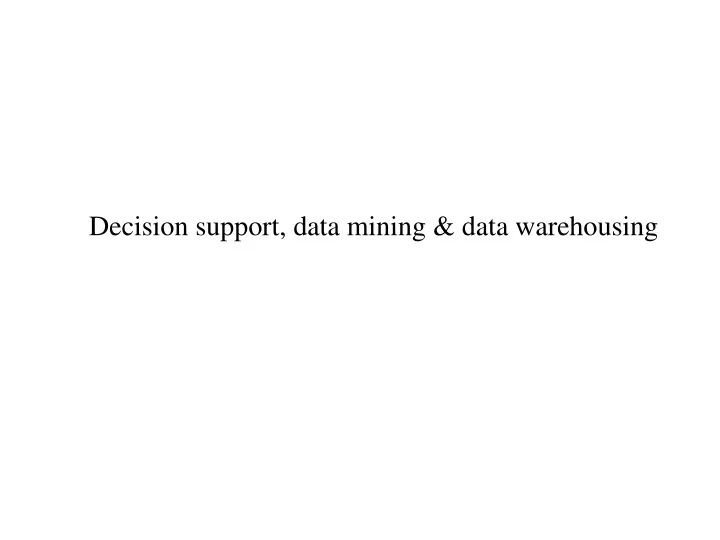 decision support data mining data warehousing