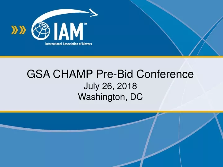 gsa champ pre bid conference july 26 2018 washington dc