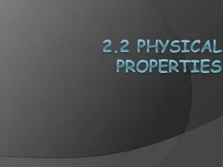 2.2 Physical Properties