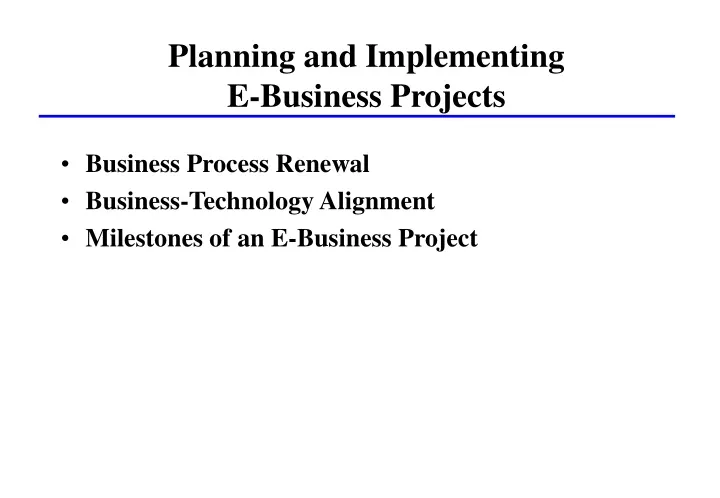 planning and implementing e business projects