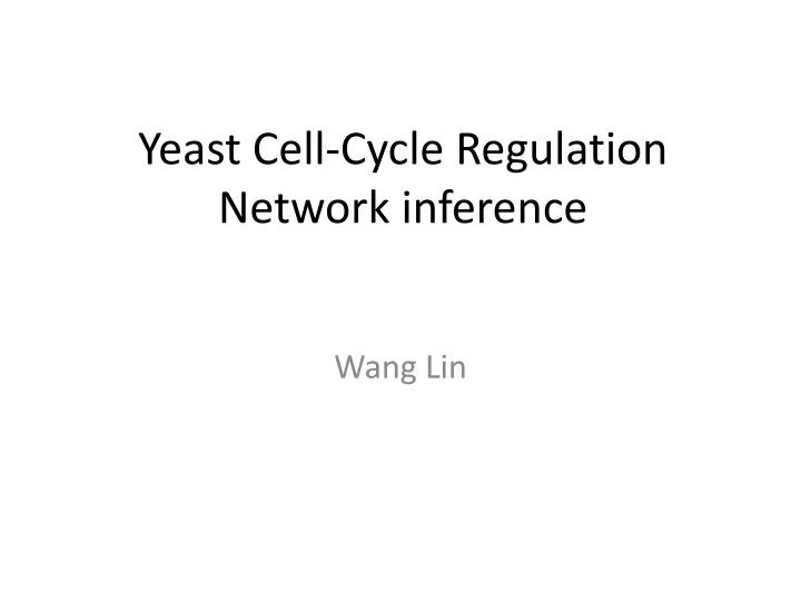 yeast cell cycle regulation network inference