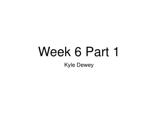 Week 6 Part 1
