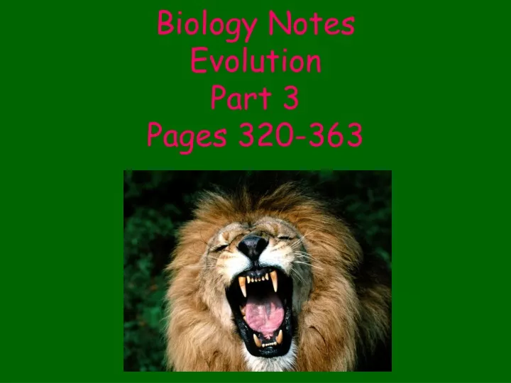 biology notes evolution part 3 pages 320 363