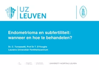 Endometrioma en subfertiliteit:  wanneer en hoe te behandelen?