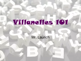 Villanelles 101