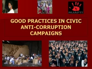 GOOD PRACTICES IN CIVIC ANTI-CORRUPTION CAMPAIGNS
