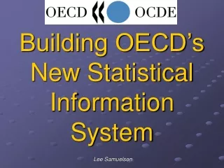 Building OECD’s New Statistical Information System