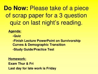 Do Now:  Please take of a piece of scrap paper for a 3 question quiz on last night ’ s reading.
