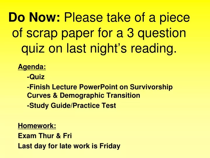 do now please take of a piece of scrap paper for a 3 question quiz on last night s reading