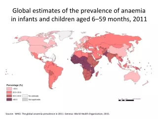 Global estimates of the prevalence of anaemia in infants and children aged 6‒59 months, 2011