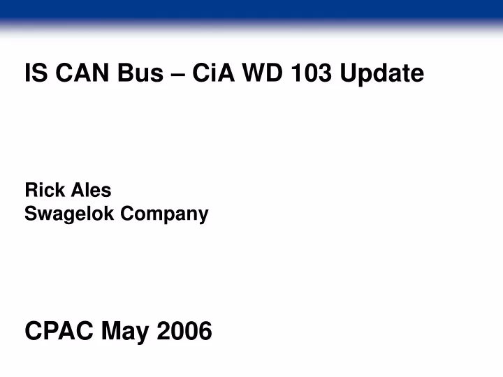 is can bus cia wd 103 update rick ales swagelok