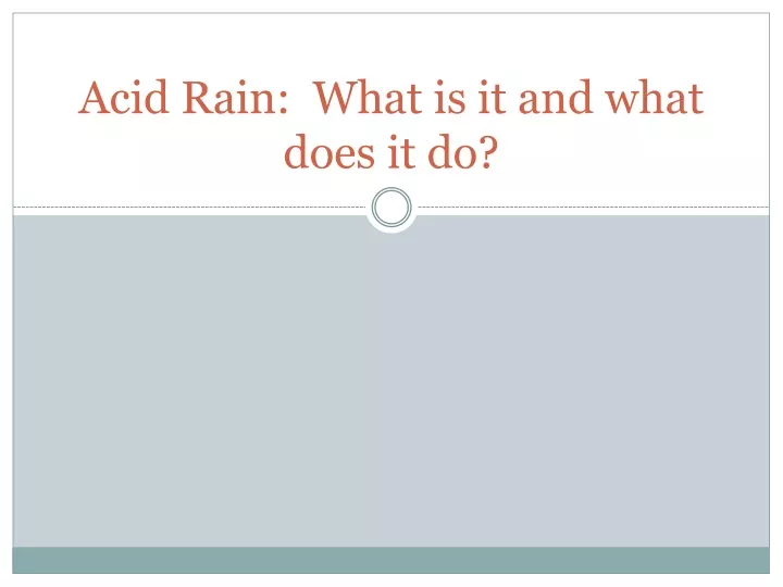 acid rain what is it and what does it do