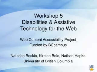 Workshop 5 Disabilities &amp; Assistive Technology for the Web