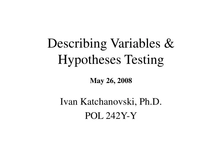 describing variables hypotheses testing may 26 2008