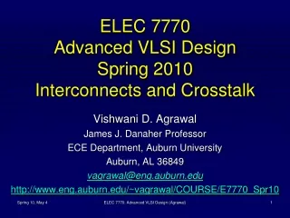 ELEC 7770 Advanced VLSI Design Spring 2010 Interconnects and Crosstalk