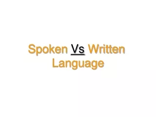 Spoken  Vs  Written  Language