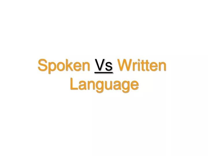 spoken vs written language